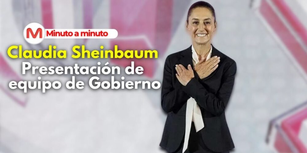 Claudia Sheinbaum presenta su equipo de Gobierno
