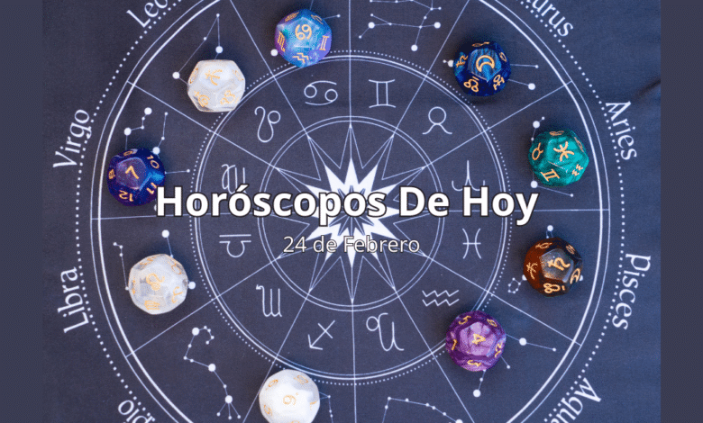 Horóscopos de hoy 24 de Febrero de 2026 para cada signo