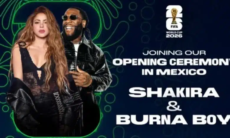 shakira y burna boy encabezarán la ceremonia de apertura de la copa mundial de la fifa 2026 en la cdmx