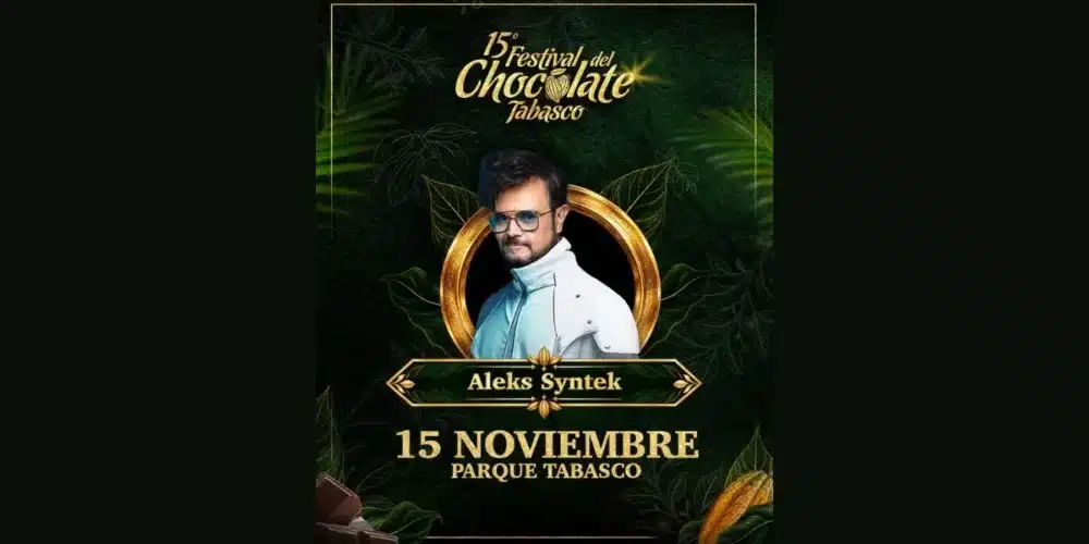 festival del chocolate 2026 aleks syntek se presentará en tabasco